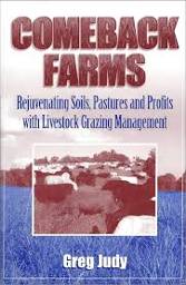 Comeback Farms: Rejuvenating soils, pastures and profits with livestock grazing management - Book